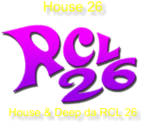 House 26 House & Deep da RCL 26